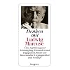 Denken mit Ludwig Marcuse: �ber Aufkl�rung und Abstumpfung, Einsamkeit und Engagement, Macht und Massenkultur, Verg�nglichkeit und Vernunft