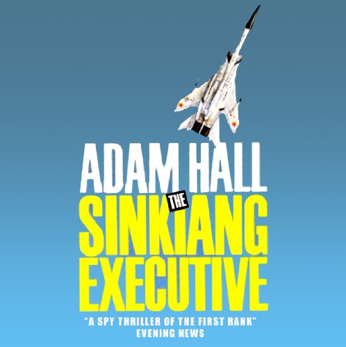 The Sinkiang Executive: Quiller, Book 8