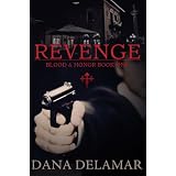 Revenge (Blood and Honor)di Dana Delamar