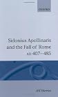 Sidonius Apollinaris and the Fall of Rome, AD 407-485