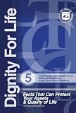 Dignity for Life: Five Things You should Know Before Considering Long Term Care Insurance