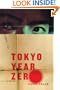 Tokyo Year Zero (Tokyo Trilogy)