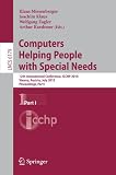 Computers Helping People with Special Needs, Part I: 12th International Conference, ICCHP 2010, Vienna, Austria, July 14-16, 2010. Proceedings ... Applications, incl. Internet/Web, and HCI)