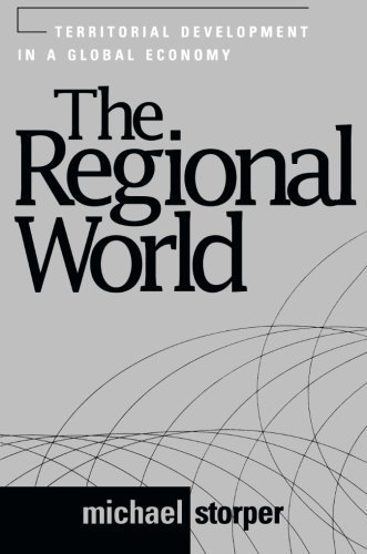 The Regional World: Territorial Development in a Global Economy (Perspectives on Economic Change) by Michael Storper (1997-10-31)