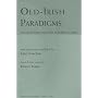 Old Irish Paradigms (Irish Studies)