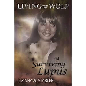 Living With the Wolf and Surviving Lupus