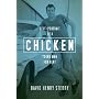 Chicken: Self-Portrait of a Young Man For Rent by David Henry Sterry