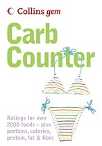 Carb Counter: A Clear Guide to Carbohydrates in Everyday Foods (Collins GEM)