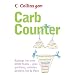 Carb Counter: A Clear Guide to Carbohydrates in Everyday Foods (Collins GEM)