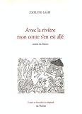 Avec la rivière mon conte s\'en est allé : Contes du Maroc
