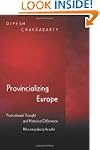 Provincializing Europe: Postcolonial...