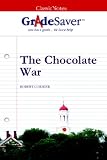GradeSaver (TM) ClassicNotes The Chocolate War: Study Guide