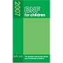 BNF for children 2007 (British National Formulary)