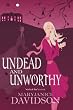 Undead and Unworthy
