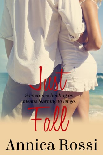Just Fall (The Fall Series) by Annica Rossi