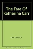 The fate of Katherine Carr