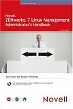 Novell ZENworks 7 Linux Management Administrators Handbook (Novell Press)