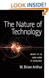 The Nature of Technology: What It Is and How It Evolves