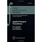 Click here to buy Applied Integral Transforms (Crm Monograph Series) by  M. Ya. Antimirov, A. A. Kolyshkin, and and Remi Vaillancourt.