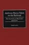 Ambrose Bierce Takes on the Railroad: The Journalist as Muckraker and Cynic