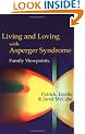 Living and Loving with Asperger Syndrome: Family Viewpoints