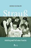 Produkt-Bild: Strau&szlig;: Aufstieg und Fall einer Familie