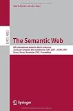 The Semantic Web: 6th International Semantic Web Conference, 2nd Asian Semantic Web Conference, ISWC 2007 + ASWC 2007, Busan, Korea, November 11-15, ... Applications, incl. Internet/Web, and HCI)
