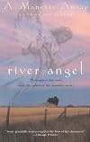 River Angel: A Novel