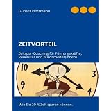 Zeitvorteil: Zeitspar-Coaching f�r F�hrungskr�fte, Verk�ufer und B�roarbeiterInnenvon "G�nter Herrmann"