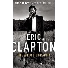 ERIC CLAPTON THE AUTOBIOGRAPHY by ERIC CLAPTON