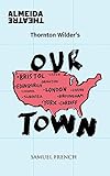 Our town : a play in three acts