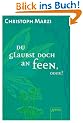 Du glaubst doch an Feen, oder?: Magnet-B�cher