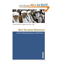 Der Taliban-Komplex: Zwischen Aufstandsbewegung und Milit�reinsatz