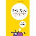 Evil Plans: Having Fun on the Road to World Domination