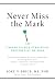 Never Miss The Mark: Career search strategies provided by HR Pros Never Miss The Mark: Career search strategies provided by HR Pros