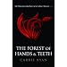 The Forest of Hands and Teeth