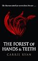 The Forest of Hands and Teeth