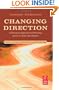 Changing Direction: A Practical Approach to Directing Actors in Film and Theatre: Foreword by Ang Lee