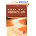 Changing Direction: A Practical Approach to Directing Actors in Film and Theatre