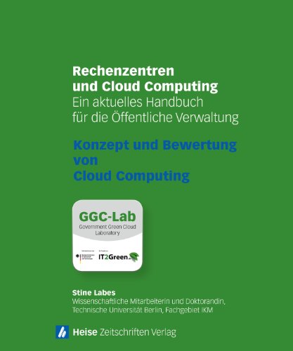 Rechenzentren und Cloud Computing: Konzept und Bewertung von Cloud Computing: Ein aktuelles Handbuch für die Öffentliche Verwaltung (German Edition)