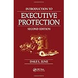 Introduction to Executive Protection: Second Edition