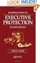 Introduction to Executive Protection: Second Edition