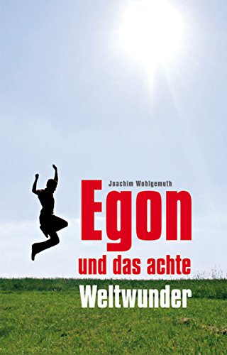 Egon und das achte Weltwunder (German Edition)