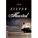 The Silver Hearted: A Novel