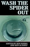 Wash the Spider Out (Drastic Measures)

Amazon.Com Rank: # 998,327

Click here to learn more or buy it now!