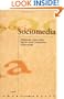 Sociomedia: Multimedia, Hypermedia, and the Social Construction of Knowledge (Digital Communication)