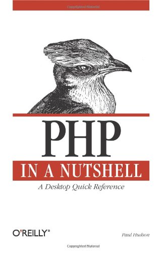 PHP in a Nutshell: A Desktop Quick Reference
