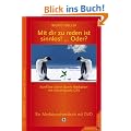 Mit dir zu reden ist sinnlos! ... Oder? Konflikte kl�ren durch Mediation mit Schwerpunkt GFK. Ein Mediationshandbuch mit DVD
