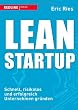 Lean Startup: Schnell, risikolos und erfolgreich Unternehmen gr�nden
