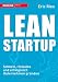 Lean Startup: Schnell, risikolos und erfolgreich Unternehmen gr&Atilde;&frac14;nden